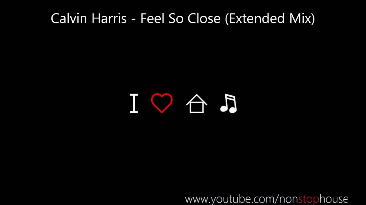 Calvin Harris - Feel So Close (Extended Mix)