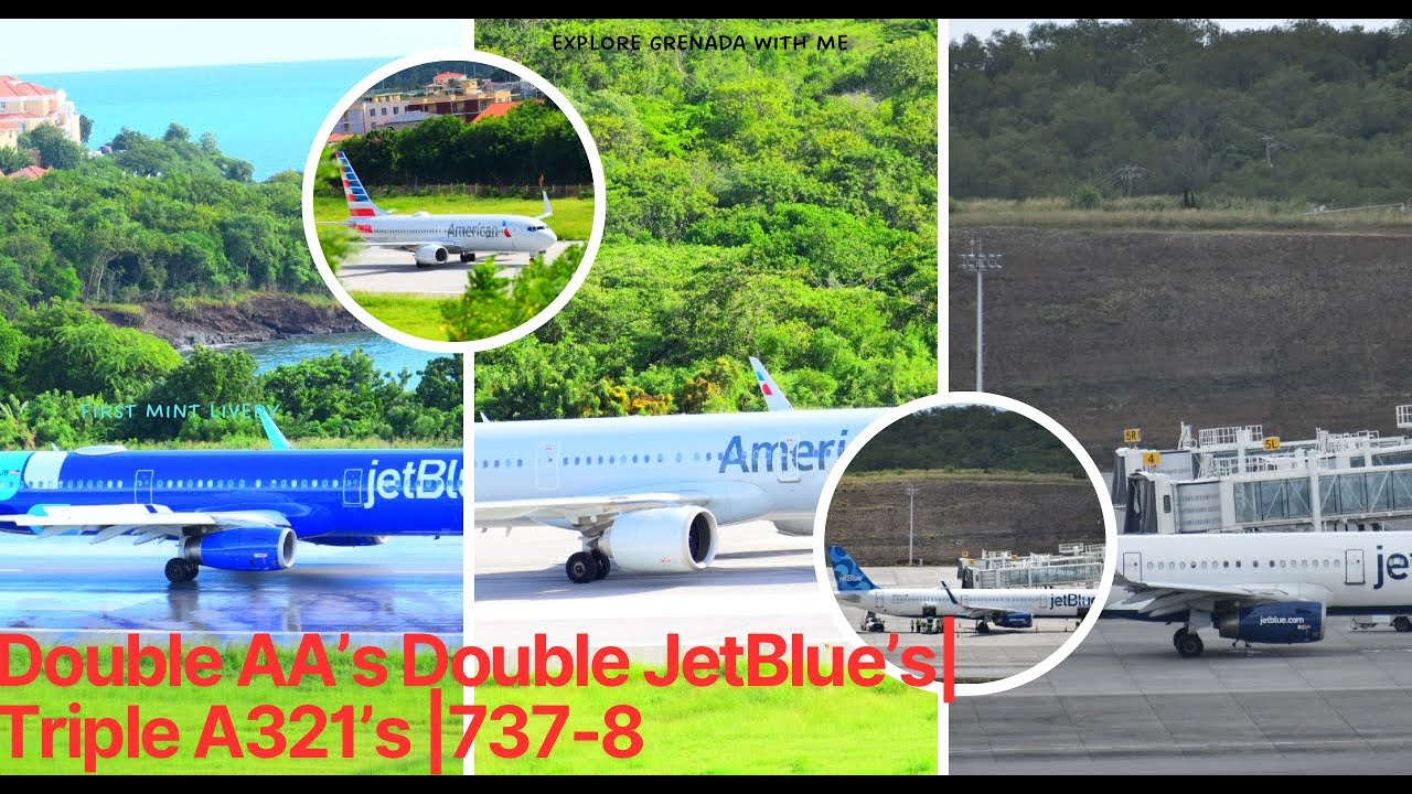 Triple A321s + Boeing 737-8! Double JetBlue & American Airlines Land at MBIA, Grenada!