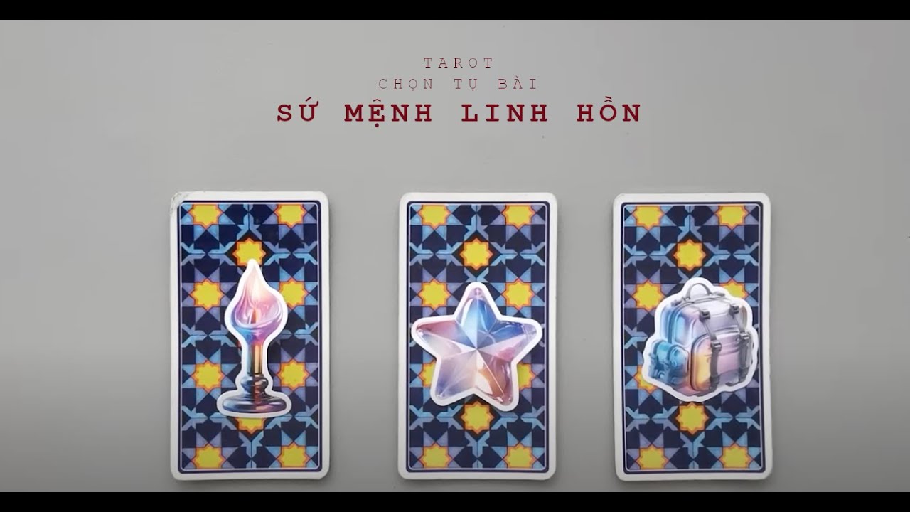 tarot: chọn tụ bài: sứ mệnh linh hồn