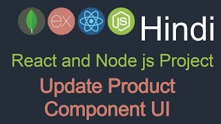 React and node JS project in Hindi #26 Update Product Component UI