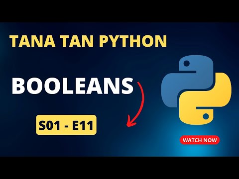 Python Booleans| Tana Tan Python | S01-E11| Tweakandtools | by Vivek sir