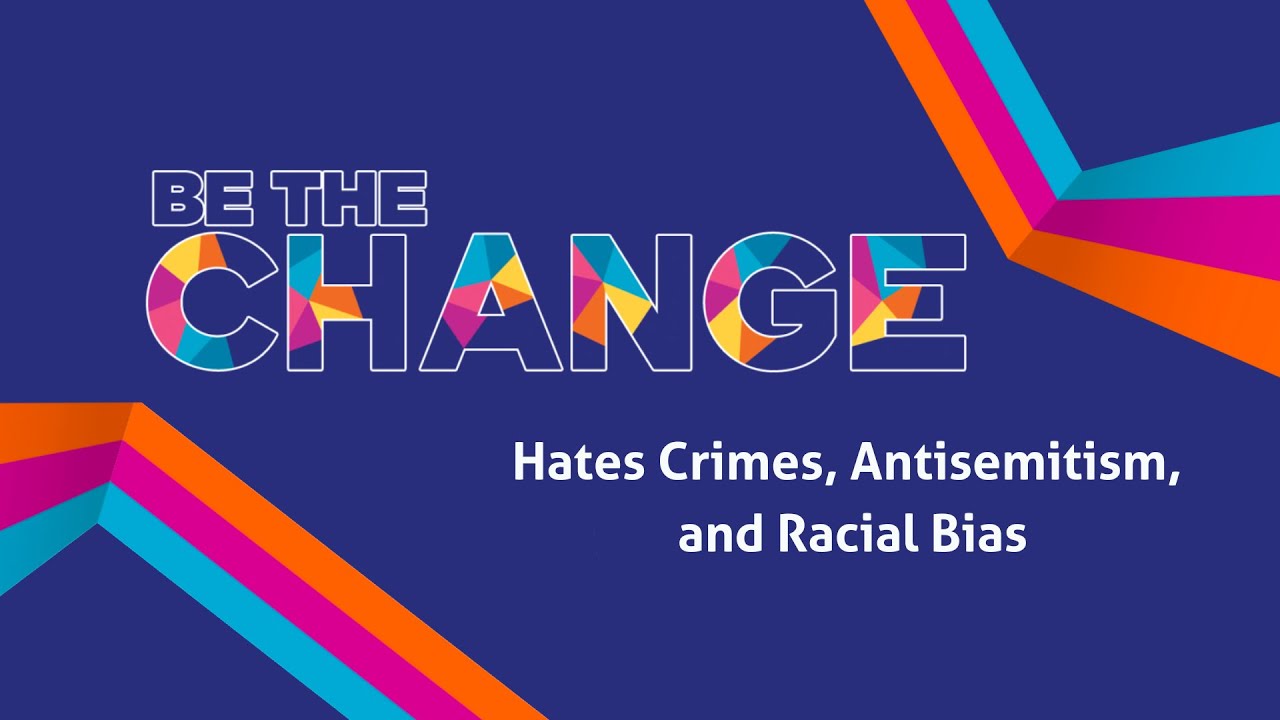 Hate Crimes, Antisemitism, and Racial Bias | Be the Change | Jewish Arts Collaborative