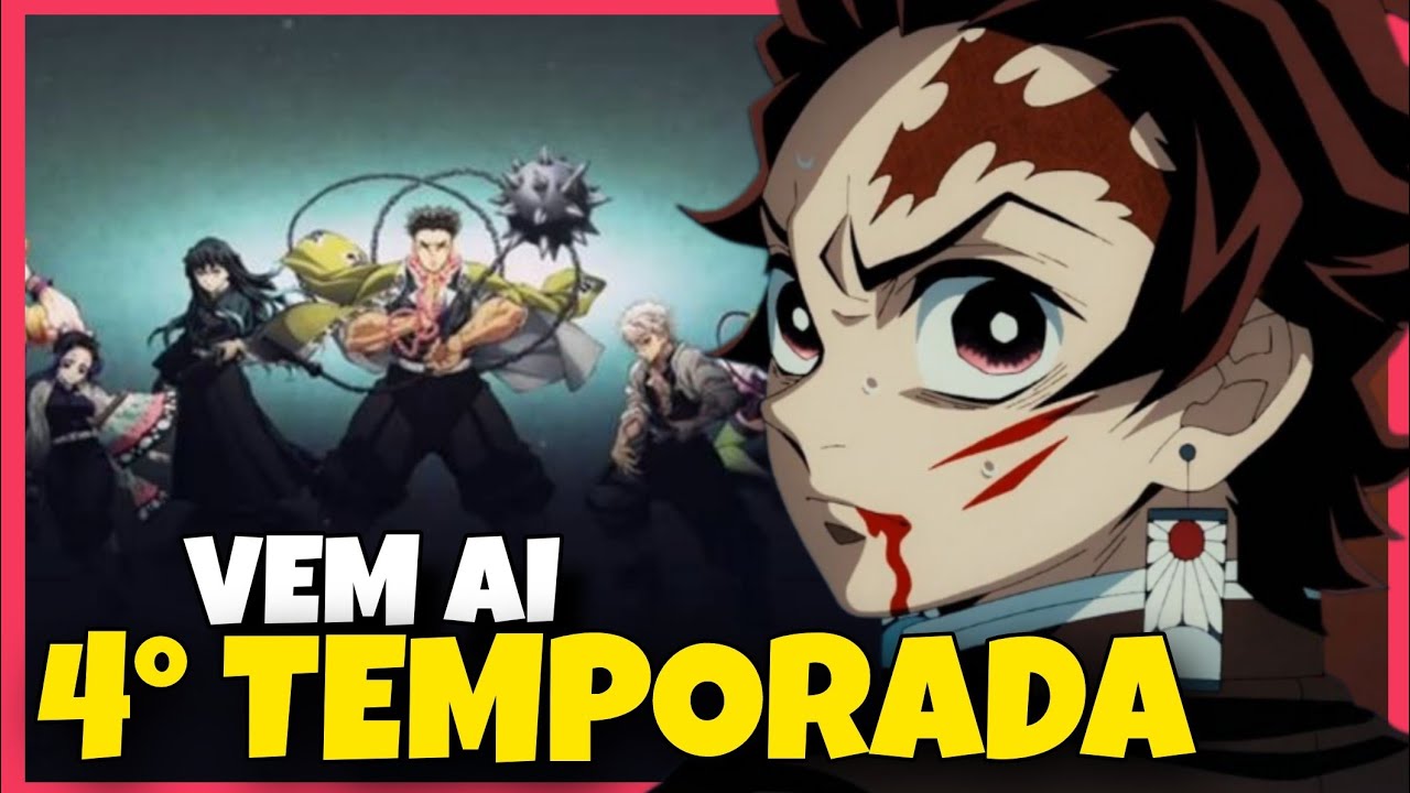 DEMON SLAYER : KIMETSU NO YAIBA 4 TEMPORADA