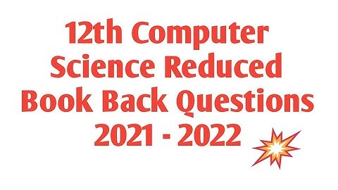 TN 12th Computer Science Reduced Book Back Questions | Reduced new syllabus | Public Exam 2021-2022