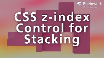 How to Use CSS to Control Stacking Using z-index | Control Element Stacking with z-index Explained