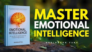 Emotional Intelligence - Manage Your Own Emotion to Achieve Success book