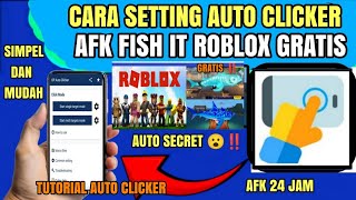 Terbaru 2026‼️ Cara Setting Auto clicker Gratis Afk Fish it | Pakai Auto clicker afk Fish it Roblox 