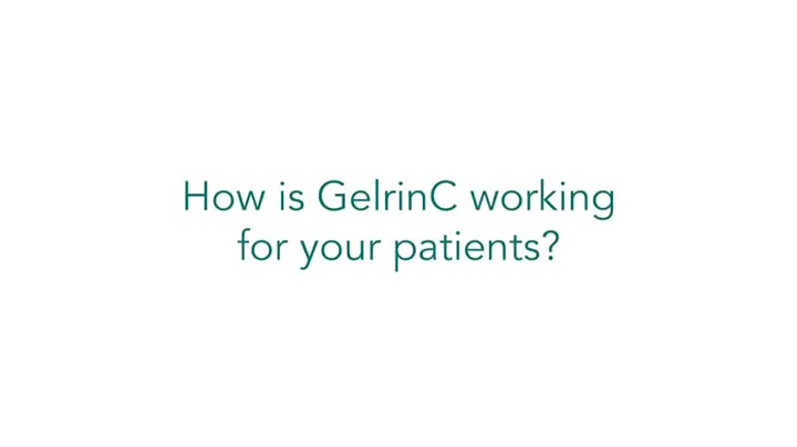 How is GelrinC working for your patients? | GelrinC Implant | SAGE Study