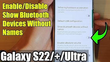 Galaxy S22/S22+/Ultra: How to Enable/Disable Show Bluetooth Devices Without Names