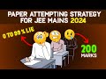 The ultimate paper attempting strategy for jee 2024