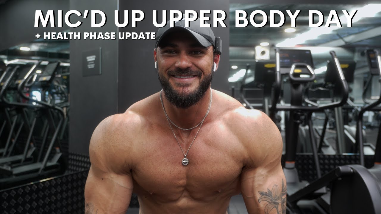MIC’D UP UPPER BODY DAY | HEALTH PHASE UPDATE