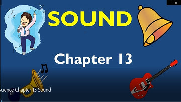 Sound Class 8 Science Chapter 13 Explanation in Hindi, Question Answers
