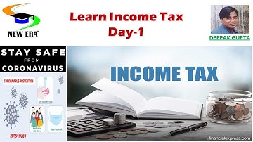 Learn Income Tax Day 1 by Deepak Gupta