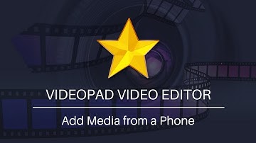 How to Add Media from Your Phone | VideoPad Video Editor Tutorial