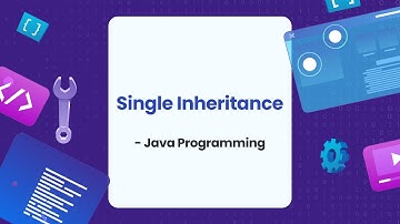 Single Inheritance in Java | Java Programming in Bangla