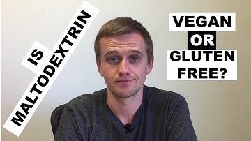 Is Maltodextrin Vegan or Gluten-Free???