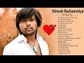 Himesh reshammiya Heart Touching Songs | Best Songs collection Himesh Reshammiya 2020 💖 INDIAN