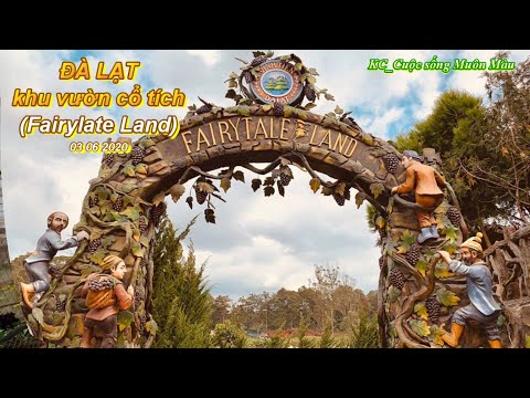 Video 106|| VƯỜN CỔ TÍCH ĐàLạt (Dalat Fairytale Land)_(tập... - youtube