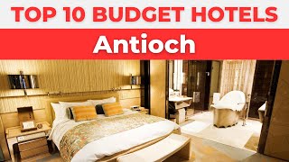 Best Budget Hotels in Antioch