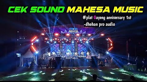 CEK SOUND DHEHAN PRO AUDIO - MAHESA MUSIC  || plat Gayeng anniversary 1st