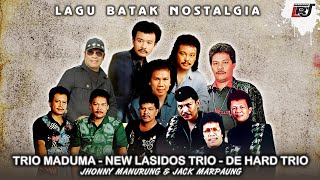 Lagu Batak Nostalgia Trio Maduma, New Lasidos Trio, De Hard Trio, Jack Marpaung & Jhonny Manurung