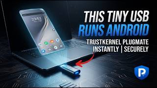 This Tiny USB Runs a Secure Android System — TrustKernel PlugMate