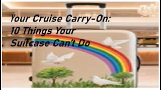 READY FOR YOUR CRUISE 10 CARRY-ON MUST-HAVES