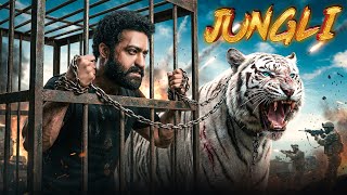 JUNGLI (2026) | Jr Ntr | Full South Action Blockbuster Movie | Hindi Dubbed HD