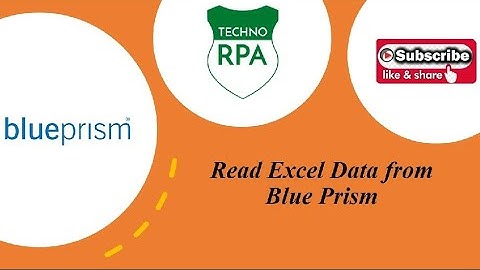 Read Data from Excel Worksheet in Blue Prism | Techno RPA