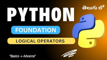 20. Logical Operators in Python | Python Tutorial in Telugu