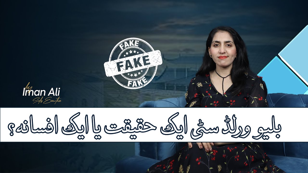 Is Blue World City a fake project | Iman Ali | Bright Realtors