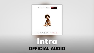 The Notorious B.I.G. - Intro (Official Audio)