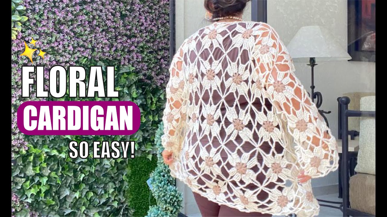 HOW TO Crochet a Floral Cardigan Granny´s  - EASY AND FAST - BY LAURA CEPEDA