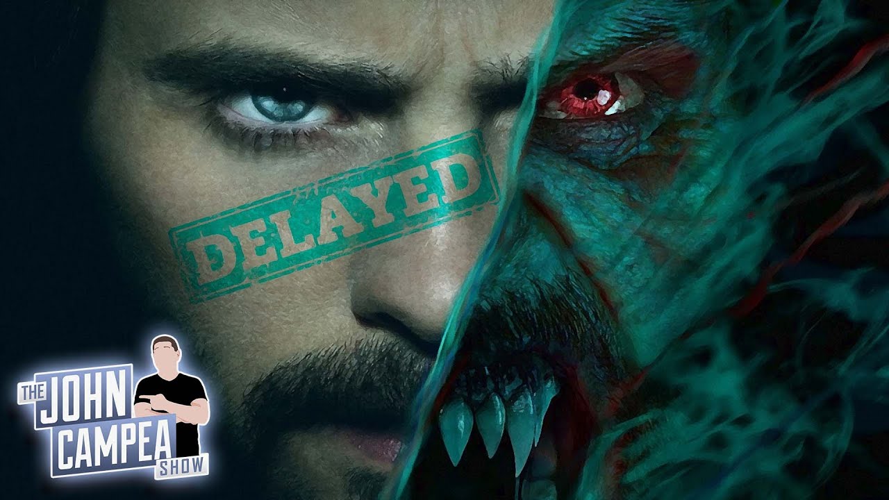 Morbius Delayed Again Will More Films Follow - The John Campea Show