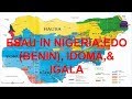 Esaujbusites au nigeria edo bnin idoma igala  ijebu