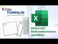 Microsoft 365 - Excel - Zellen mit Reihenelementen ausfüllen