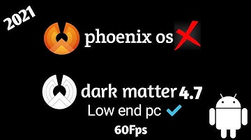How to Install Phoenix os Darkmatter 4.7  Best Android os for low end pc Best gaming Os 2021