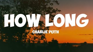 Charlie puth - how long ( lyrics)