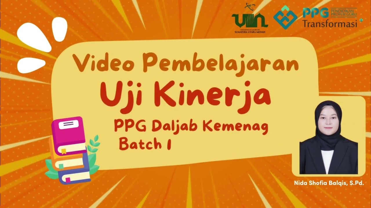 VIDEO PRAKTIK PEMBELAJARAN UKIN (Uji Kinerja) PPG DALJAB BATCH 1 2025 MAPEL BAHASA ARAB.