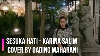 Sesuka Hati - Karina Salim (Cover By Gading Maharani)