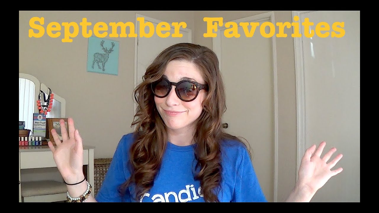 SEPTEMBER FAVORITES (by @CandidCrandell)