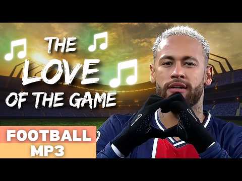 The Love Of The Game FOOTBALL ANTHEM 