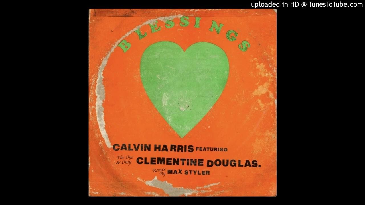 Calvin Harris Feat. Clementine Douglas = Blessings (Max Styler Extended Remix) {2025} Calvin Harris Feat. Clementine Douglas = Blessings (Max Styler Extended Remix) {2025}