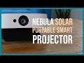 Nebula Solar Portable Projector Review: Better than Anker&#39;s Capsule II?