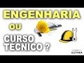 Técnico x Engenheiro! O que faz cada profissão?