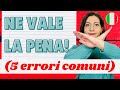 VALERE LA PENA: 5 errori comuni fatti dagli stranieri (e da qualche italiano) che devi EVITARE! 🙊