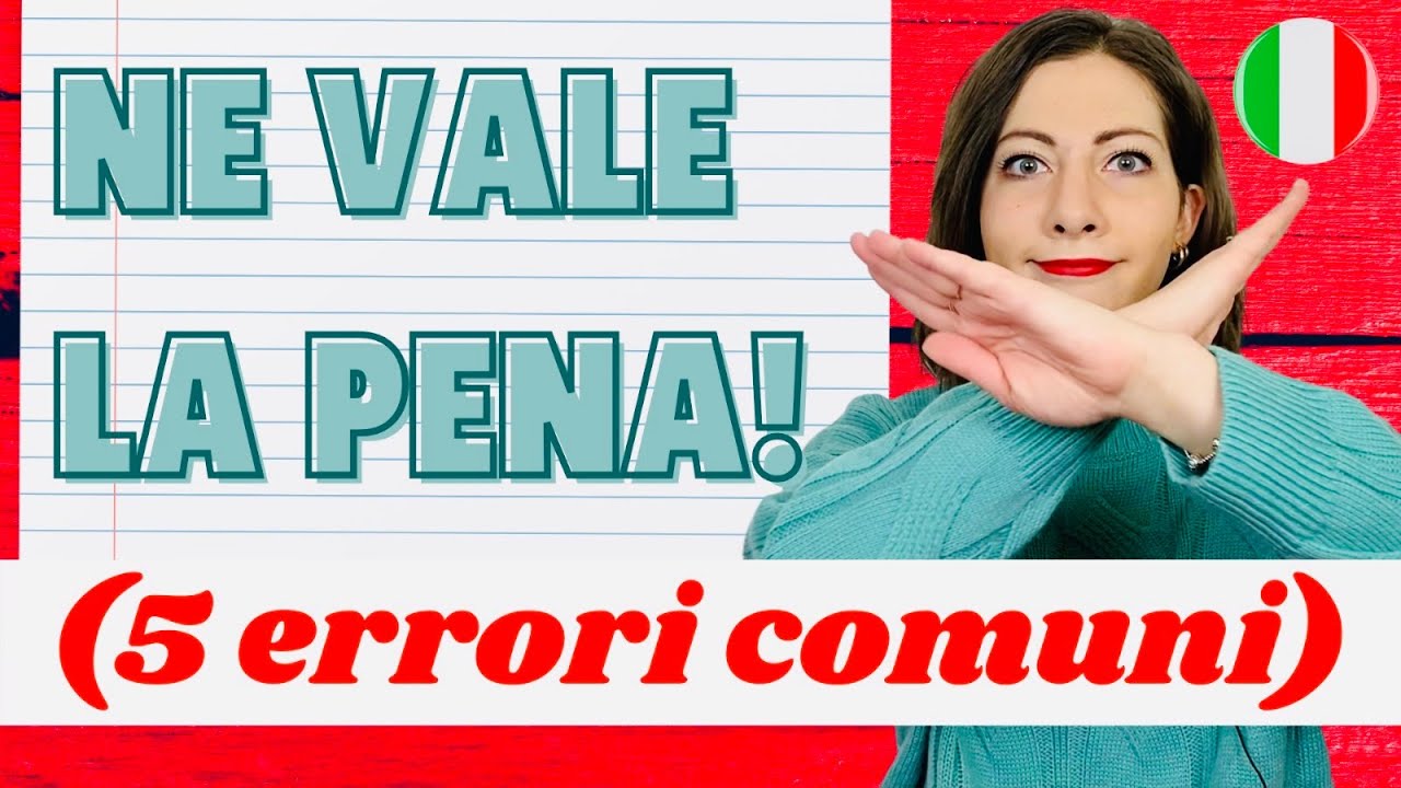 VALERE LA PENA: 5 errori comuni fatti dagli stranieri (e da qualche italiano) che devi EVITARE! 🙊