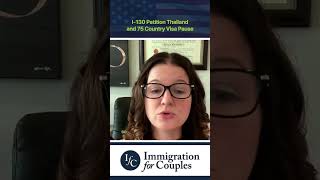 United States Spouse Visa Update | Thailand | How the 75 Country Pause Affects Your Case