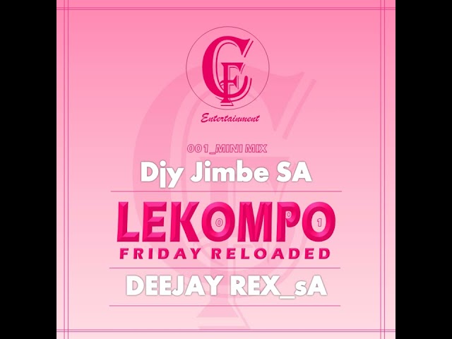 001_Dj Rex_sA & Djy Jimbe SA - Lekompo Friday Reloaded (Mini Mix) class=