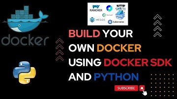 BUILD YOUR OWN DOCKER USING DOCKER SDK AND PYTHON || Docker SDK 101